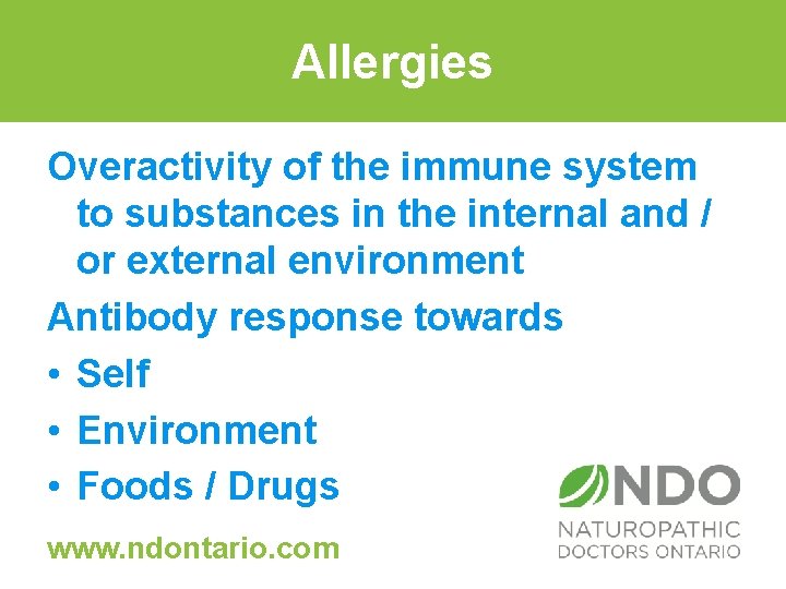 Allergies Overactivity of the immune system to substances in the internal and / or