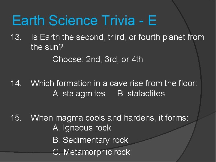 Earth Science Trivia - E 13. Is Earth the second, third, or fourth planet