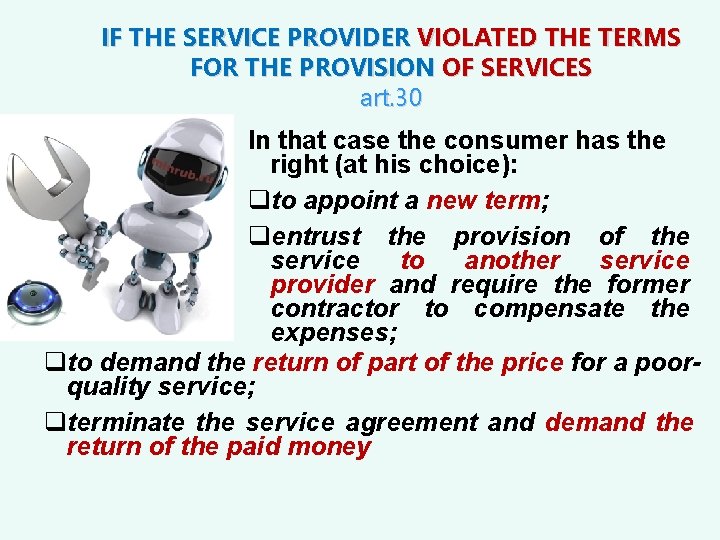 IF THE SERVICE PROVIDER VIOLATED THE TERMS FOR THE PROVISION OF SERVICES art. 30