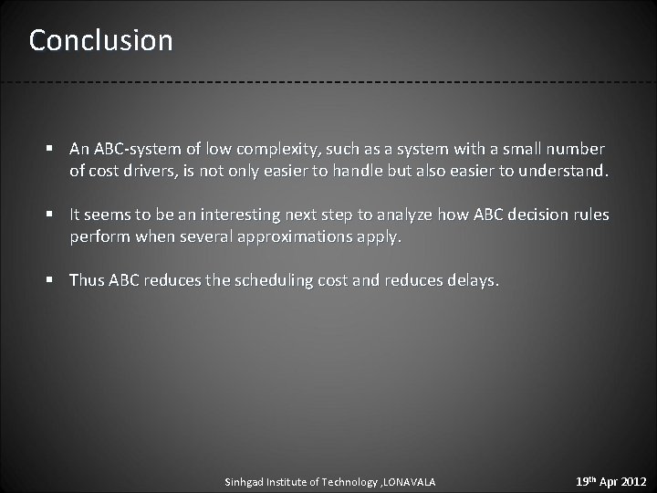 Conclusion § An ABC-system of low complexity, such as a system with a small
