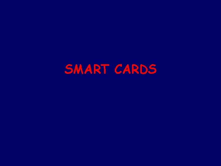 SMART CARDS 