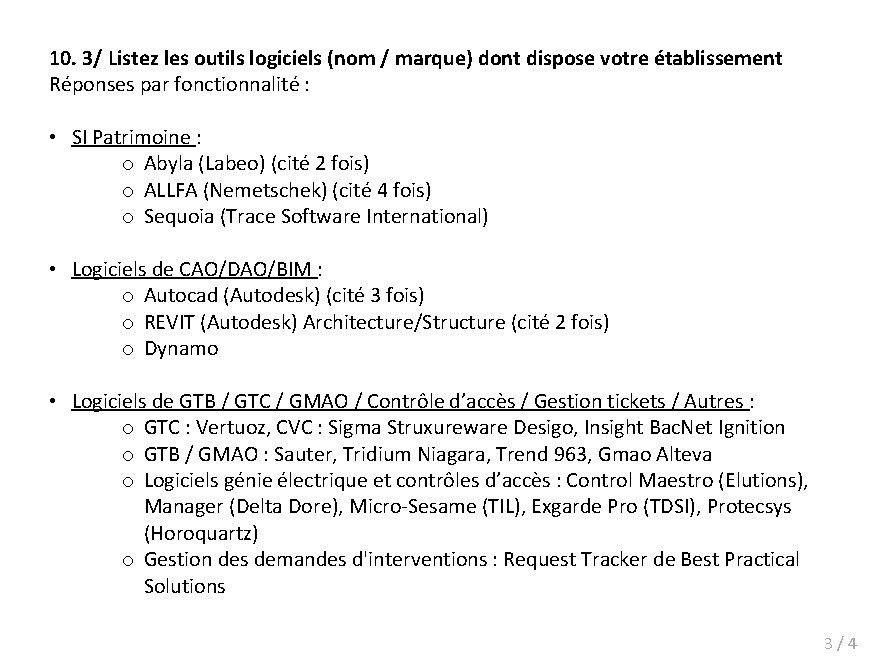 10. 3/ Listez les outils logiciels (nom / marque) dont dispose votre établissement Réponses