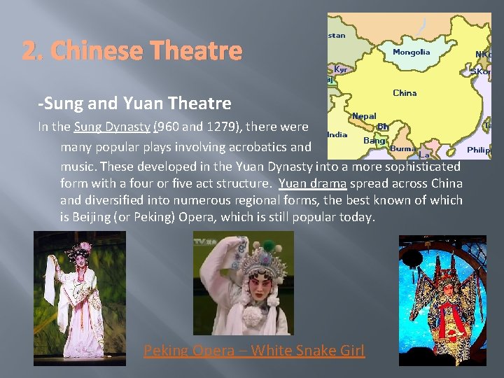 2. Chinese Theatre -Sung and Yuan Theatre In the Sung Dynasty (960 and 1279),