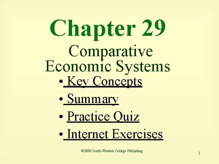 Chapter 29 Comparative Economic Systems • Key Concepts • Summary • Practice Quiz •