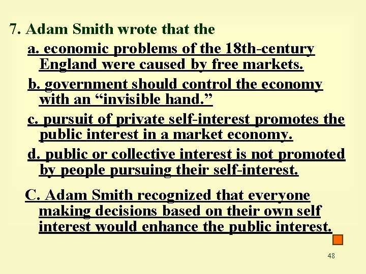 7. Adam Smith wrote that the a. economic problems of the 18 th-century England