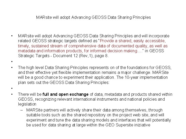 MARsite will adopt Advancing GEOSS Data Sharing Principles • • • MARsite will adopt