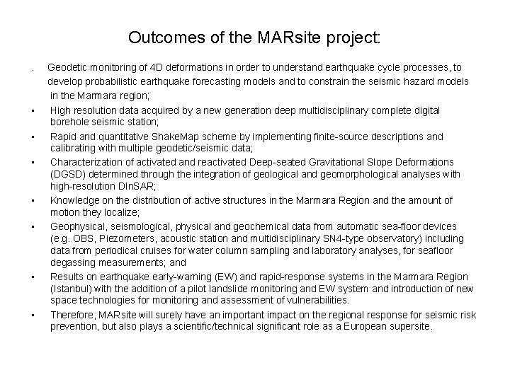 Outcomes of the MARsite project: . • • Geodetic monitoring of 4 D deformations