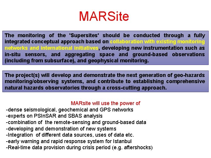 MARSite The monitoring of the 'Supersites' should be conducted through a fully integrated conceptual