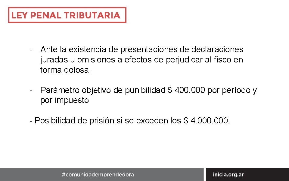 LEY PENAL TRIBUTARIA - Ante la existencia de presentaciones de declaraciones juradas u omisiones