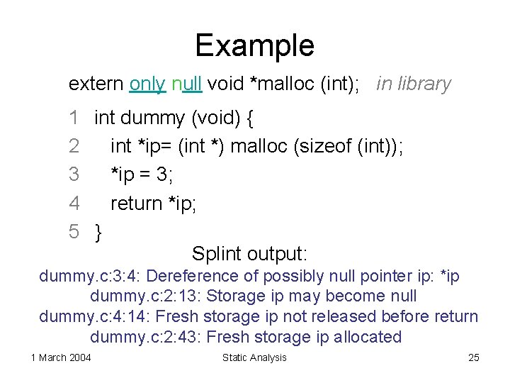 Example extern only null void *malloc (int); in library 1 int dummy (void) {