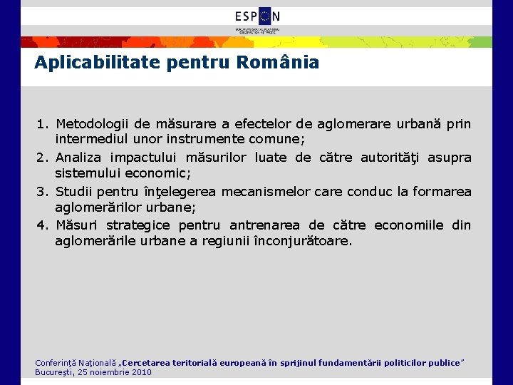 Aplicabilitate pentru România 1. Metodologii de măsurare a efectelor de aglomerare urbană prin intermediul