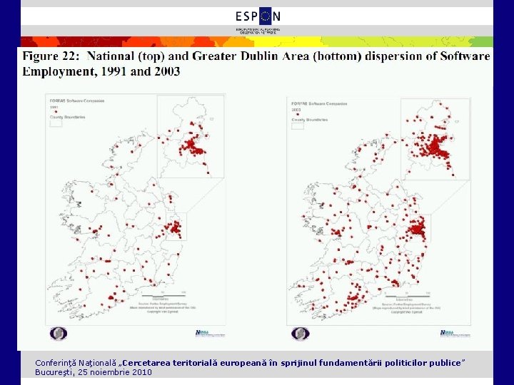 Conferinţă rii politicilor publice” Conferinţă Naţională „Cercetarea teritorială europeană în sprijinul fundamentării publice” Bucureşti,