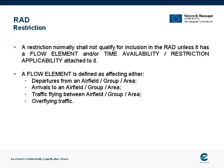 RAD Restriction § A restriction normally shall not qualify for inclusion in the RAD