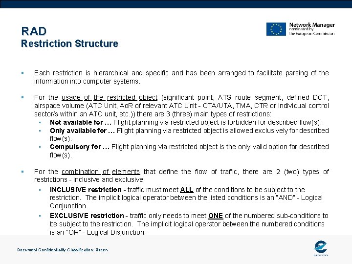 RAD Restriction Structure § Each restriction is hierarchical and specific and has been arranged
