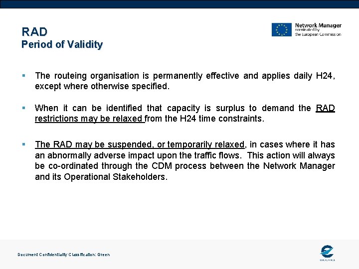 RAD Period of Validity § The routeing organisation is permanently effective and applies daily