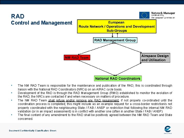 RAD Control and Management § § The NM RAD Team is responsible for the