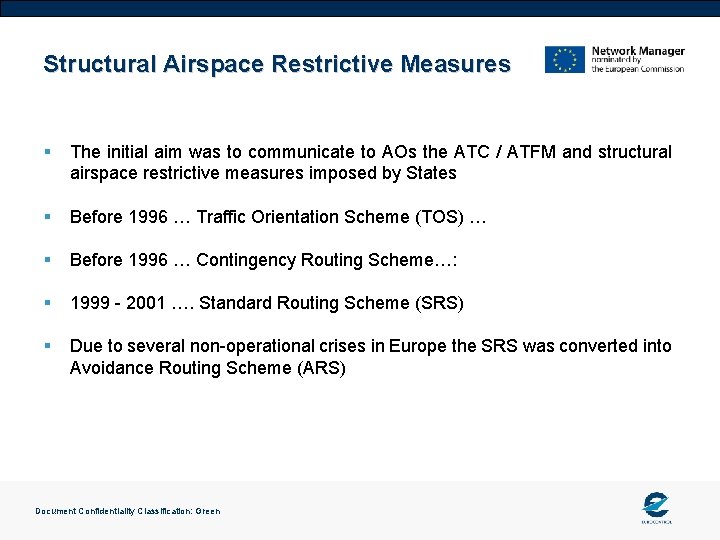 Structural Airspace Restrictive Measures § The initial aim was to communicate to AOs the