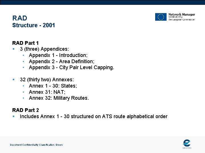 RAD Structure - 2001 RAD Part 1 § 3 (three) Appendices: • Appendix 1
