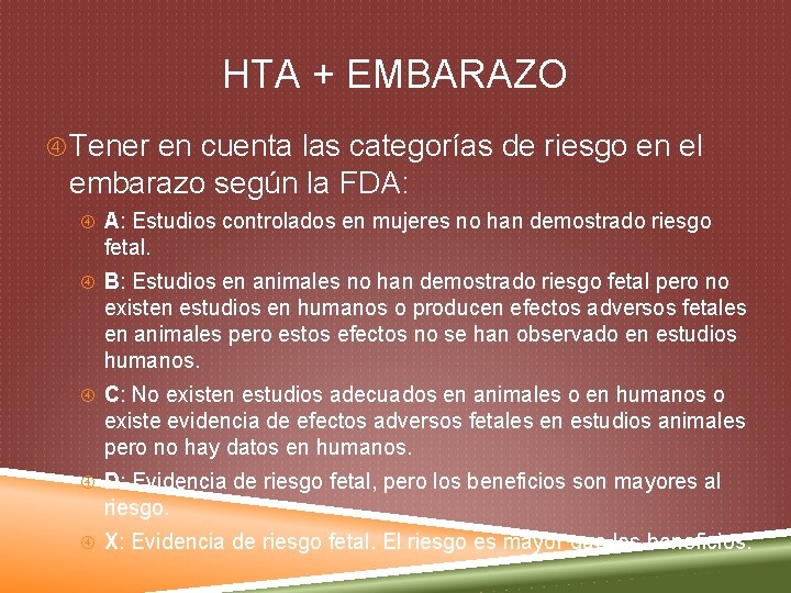 HTA + EMBARAZO Tener en cuenta las categorías de riesgo en el embarazo según