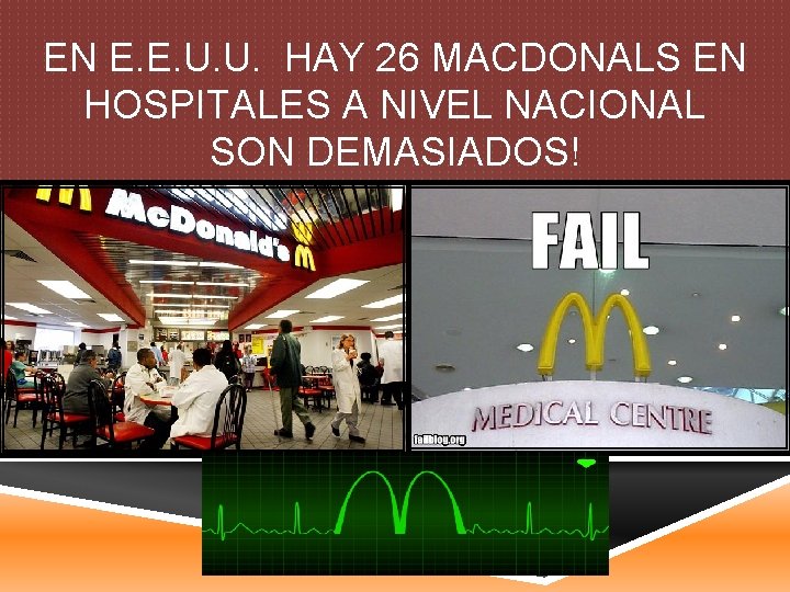 EN E. E. U. U. HAY 26 MACDONALS EN HOSPITALES A NIVEL NACIONAL SON