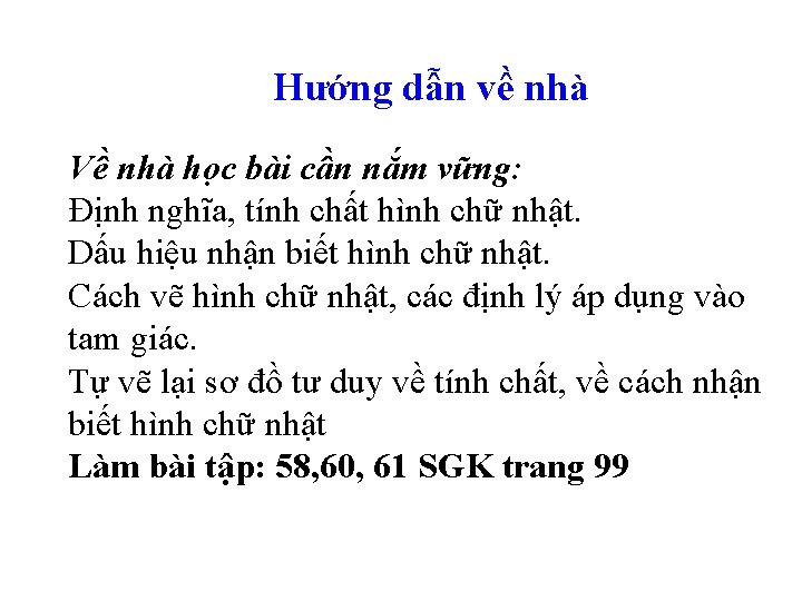 Hướng dẫn về nhà Về nhà học bài cần nắm vững: Định nghĩa, tính