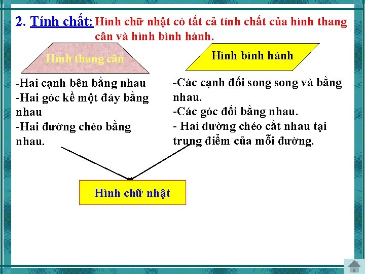 2. Tính chất: Hình chữ nhật có tất cả tính chất của hình thang