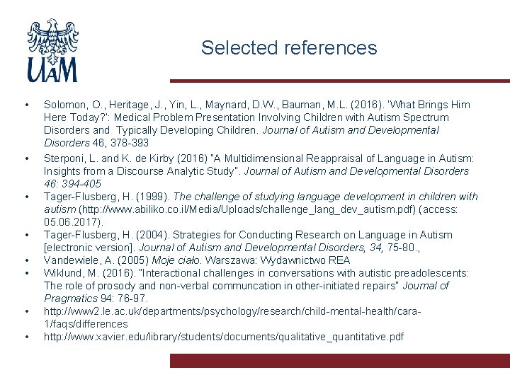 Selected references • • Solomon, O. , Heritage, J. , Yin, L. , Maynard,