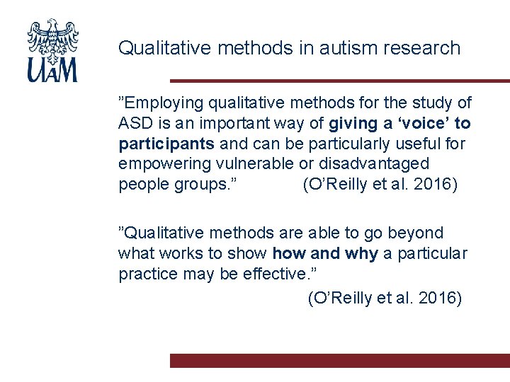 Qualitative methods in autism research ”Employing qualitative methods for the study of ASD is