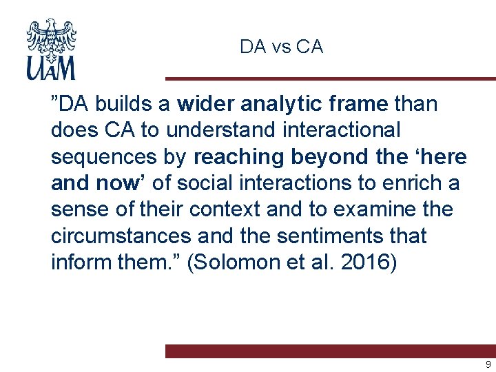 DA vs CA ”DA builds a wider analytic frame than does CA to understand