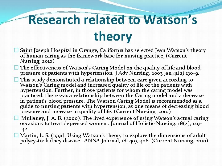 Research related to Watson’s theory � Saint Joseph Hospital in Orange, California has selected