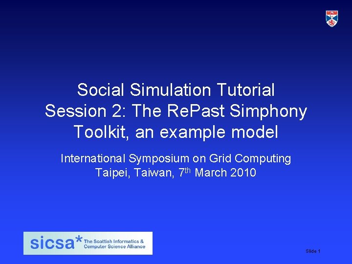 Social Simulation Tutorial Session 2: The Re. Past Simphony Toolkit, an example model International Social Simulation Tutorial Session 2: The Re. Past Simphony Toolkit, an example model International