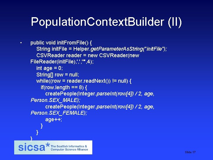 Population. Context. Builder (II) • public void init. From. File() { String init. File Population. Context. Builder (II) • public void init. From. File() { String init. File