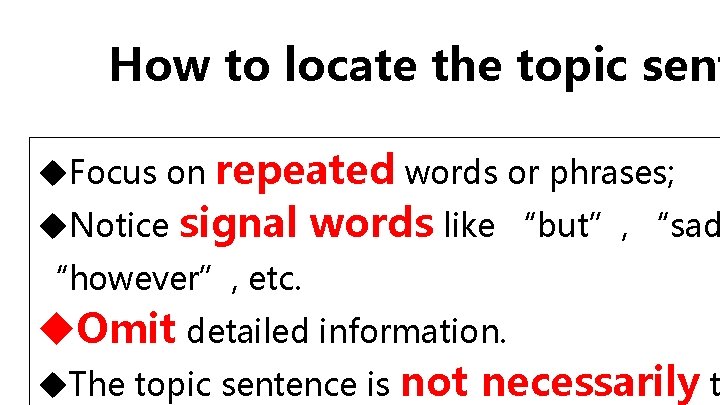 How to locate the topic sent u. Focus on repeated words or phrases; u.