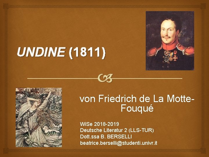UNDINE (1811) von Friedrich de La Motte. Fouqué Wi. Se 2018 -2019 Deutsche Literatur