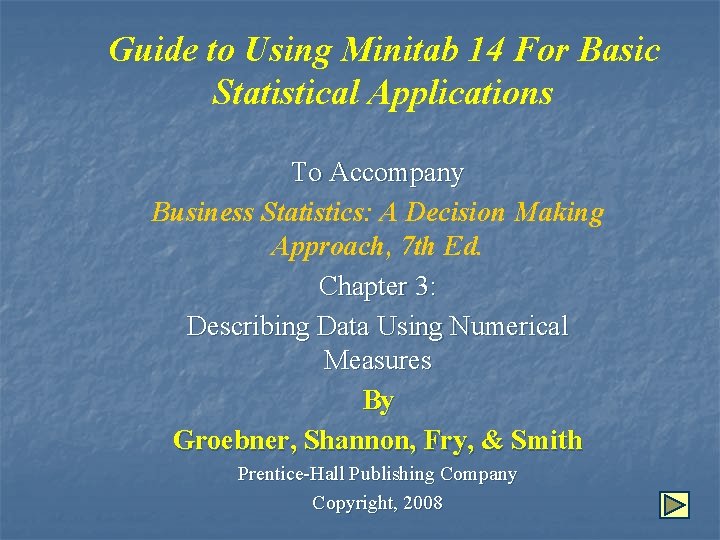 Guide to Using Minitab 14 For Basic Statistical Applications To Accompany Business Statistics: A