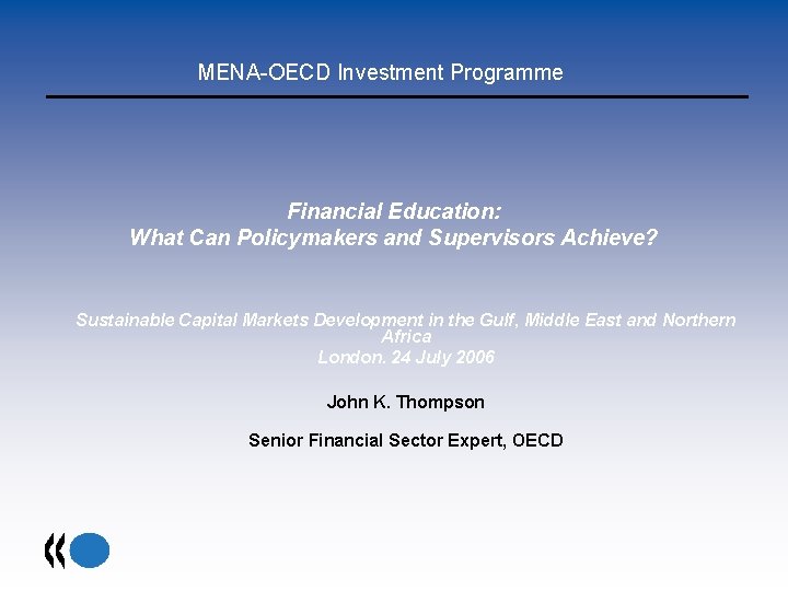 MENA-OECD Investment Programme Financial Education: What Can Policymakers and Supervisors Achieve? Sustainable Capital Markets