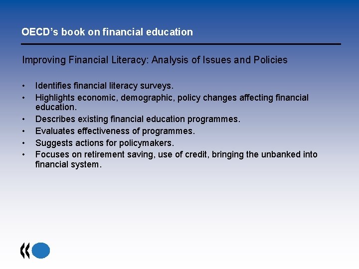 OECD’s book on financial education Improving Financial Literacy: Analysis of Issues and Policies •