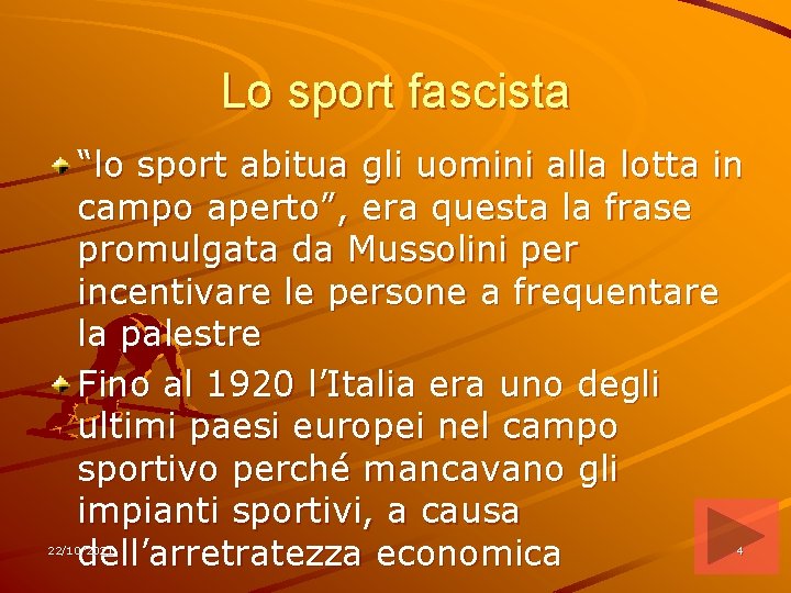 Lo sport fascista “lo sport abitua gli uomini alla lotta in campo aperto”, era