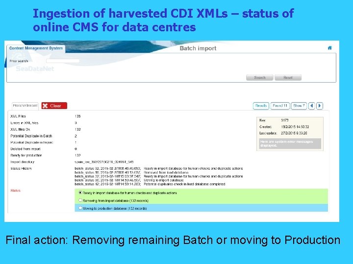 Ingestion of harvested CDI XMLs – status of online CMS for data centres Final