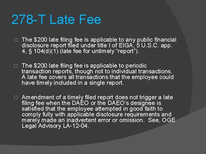 278 -T Late Fee � The $200 late filing fee is applicable to any