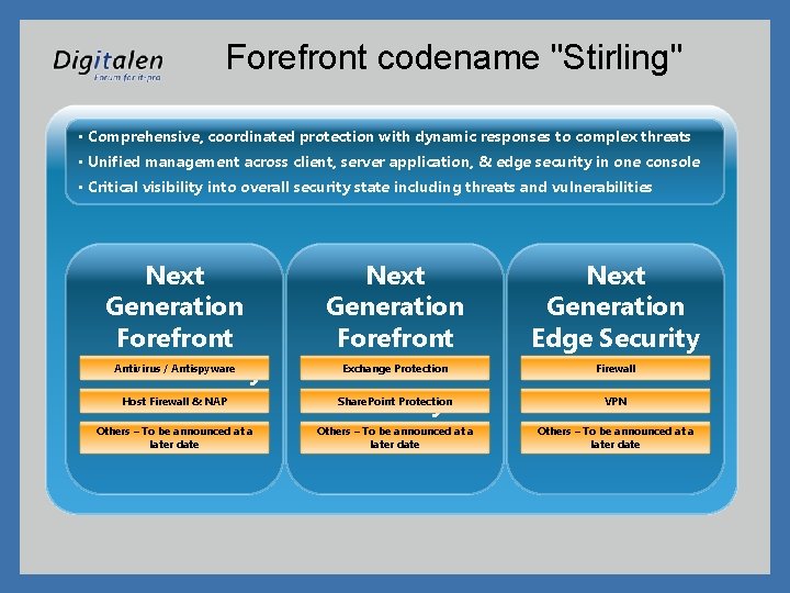 Forefront codename "Stirling" • Comprehensive, coordinated protection with dynamic responses to complex threats •