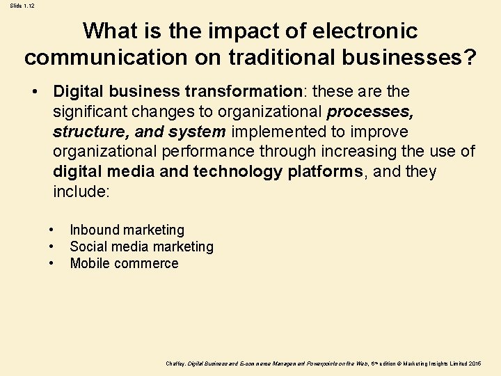 Slide 1. 12 What is the impact of electronic communication on traditional businesses? • Slide 1. 12 What is the impact of electronic communication on traditional businesses? •
