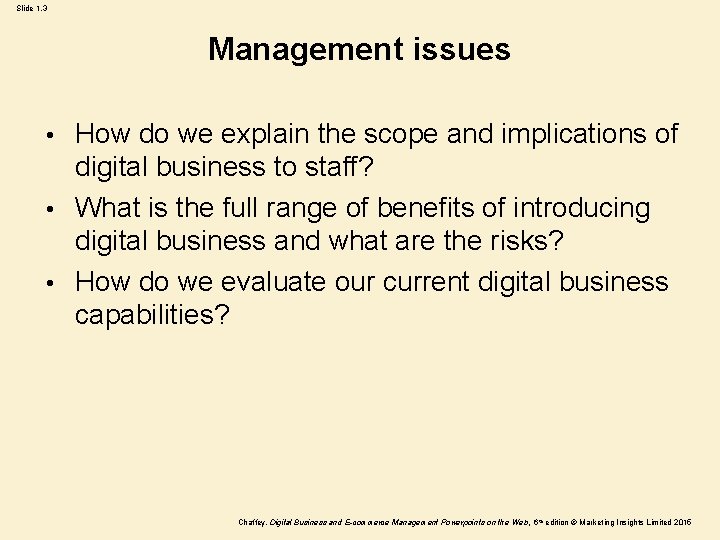 Slide 1. 3 Management issues How do we explain the scope and implications of Slide 1. 3 Management issues How do we explain the scope and implications of