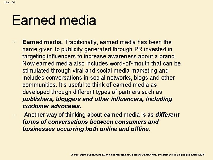 Slide 1. 35 Earned media. Traditionally, earned media has been the name given to Slide 1. 35 Earned media. Traditionally, earned media has been the name given to