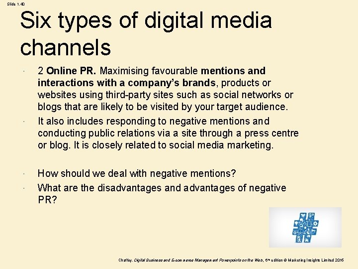 Slide 1. 40 Six types of digital media channels 2 Online PR. Maximising favourable Slide 1. 40 Six types of digital media channels 2 Online PR. Maximising favourable