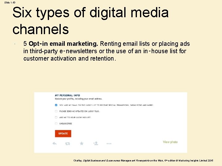 Slide 1. 43 Six types of digital media channels 5 Opt‑in email marketing. Renting Slide 1. 43 Six types of digital media channels 5 Opt‑in email marketing. Renting