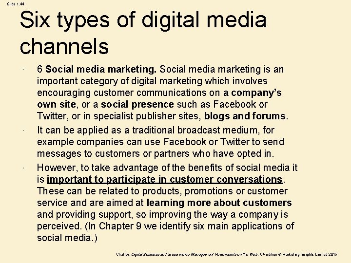 Slide 1. 44 Six types of digital media channels 6 Social media marketing is Slide 1. 44 Six types of digital media channels 6 Social media marketing is
