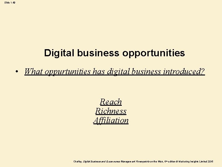 Slide 1. 49 Digital business opportunities • What oppurtunities has digital business introduced? Reach Slide 1. 49 Digital business opportunities • What oppurtunities has digital business introduced? Reach