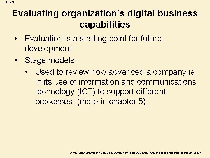 Slide 1. 58 Evaluating organization’s digital business capabilities • Evaluation is a starting point Slide 1. 58 Evaluating organization’s digital business capabilities • Evaluation is a starting point