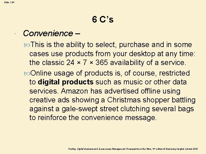 Slide 1. 64 6 C’s Convenience – This is the ability to select, purchase Slide 1. 64 6 C’s Convenience – This is the ability to select, purchase
